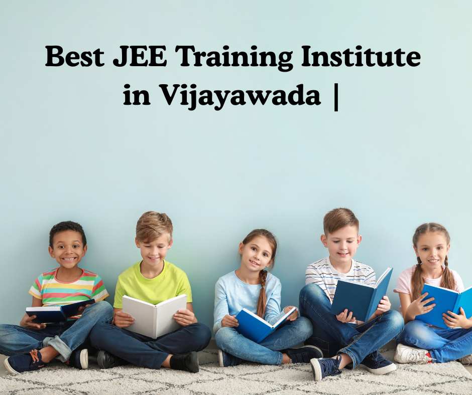 Best JEE Training Institute in Vijayawada | Sri Bhavishya Global School